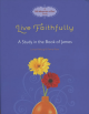 Live Faithfully: A Study in the Book of James