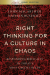 Right Thinking For a Culture in Chaos - BG Library Selection